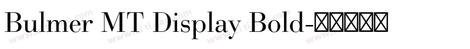 Bulmer MT Display Bold字体转换